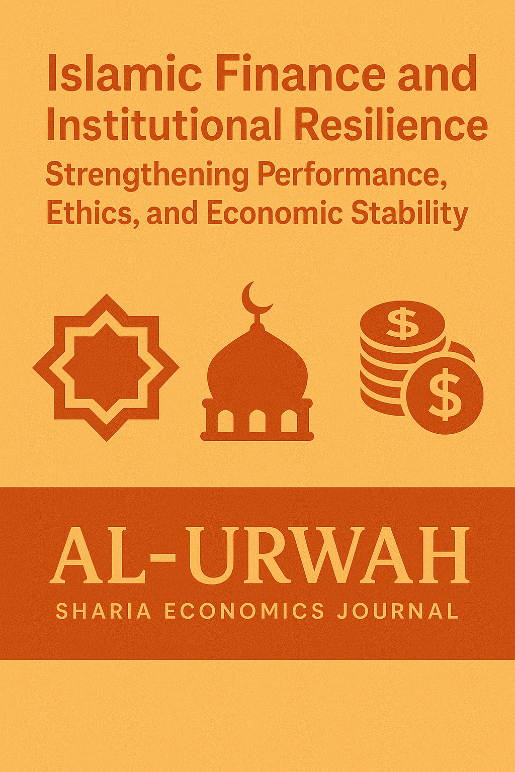 					View Vol. 1 No. 1: Islamic Finance and Institutional Resilience: Strengthening Performance, Ethics, and Economic Stability
				